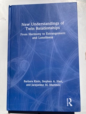 New Understandings of Twin Relationships:  From Harmony to Estrangement (Signed)