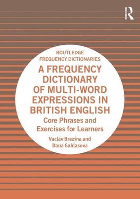 A Frequency Dictionary of Multi-Word Expressions in British English: Core Phrase
