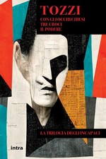 Federigo Tozzi Con gli occhi chiusi. Tre croci. Il poder Paperback  UK IMPORT 