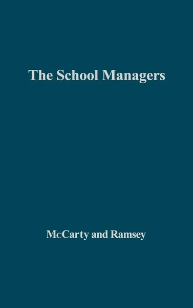 Donald J. Mccarty (U. A.) | The School Managers | Buch | Englisch | Gebunden-image