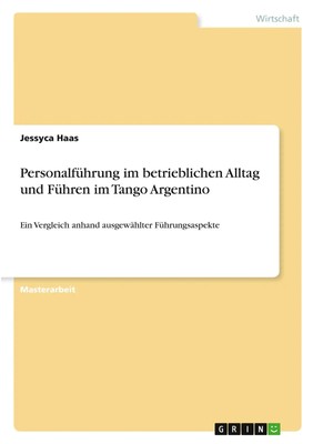 Personalführung im betrieblichen Alltag und Führen im Tango Argentino Haas Buch