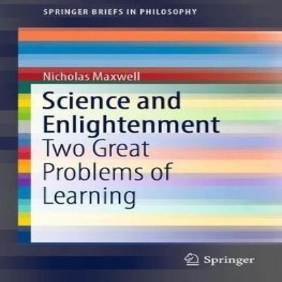 Science and Enlightenment Two Great Problems of Learning Nicholas