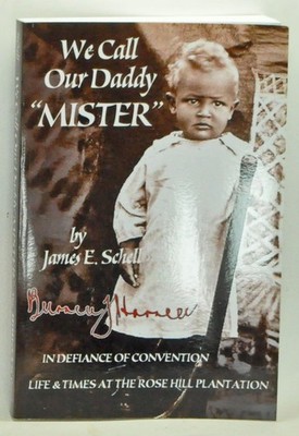 We Call Our Daddy, Mister: In Defiance of Convention; Life and Times at the ...