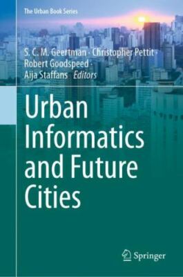 Urban Informatics and Future Cities, Hardcover by Geertman, S. C. M. (EDT); P...