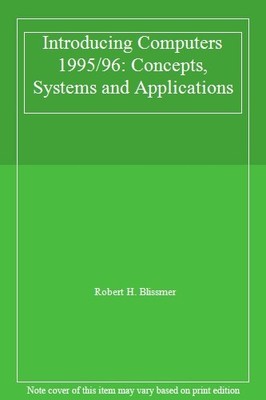 Introducing Computers 1995/96: Concepts, Systems and Application