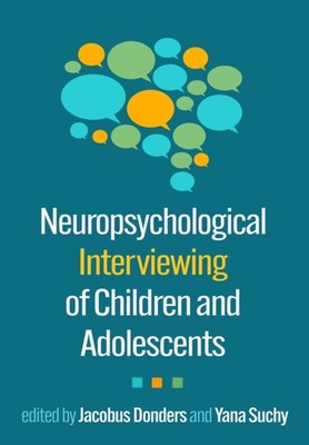 NEUROPSYCHOLOGICAL INTERVIEWING OF CHIL by DONDERS JACOBUS Hardback Self Help