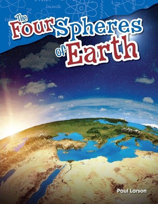 The Four Spheres of Earth Paul Larson Taschenbuch Science: Informational Text