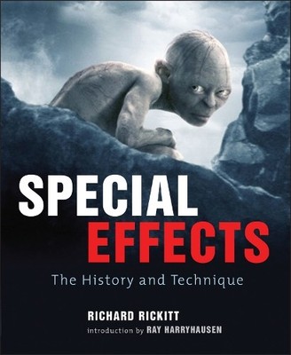 Special Effects: The History and Technique by Rickitt, Richard 1845131304