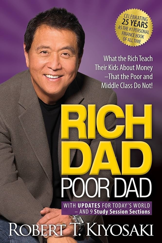 Rich Dad Poor Dad: What The Rich Teach Their Kids About Money