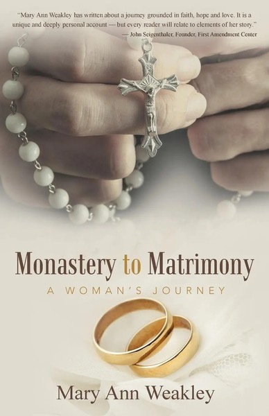 Monastery To Matrimony A Woman's Journey Mary Ann Weakley Taschenbuch Englisch-image