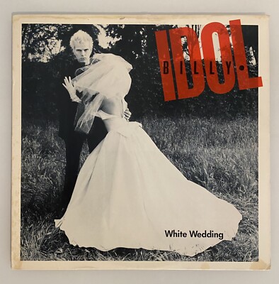 Billy Idol   White Wedding ~ Chrysalis   4V9 42685 ~ 1982