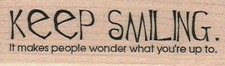 Keep Smiling 1 x 3" Rubber Stamp, Word/Phrase Stamp