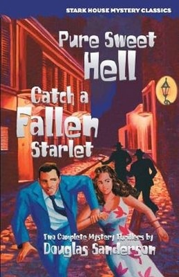 Pure Sweet Hell / Catch a Fallen Starlet by Douglas Sanderson: New