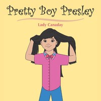Lady Canaday | Pretty Boy Presley | Taschenbuch | Englisch (2015) | AuthorHouse