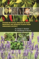 Sanjay L. Korekar (U. A.) | Studies ON Fungal Diseases OF Some Medicinal And...