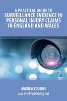 Andrew Cousins | A Practical Guide To Surveillance Evidence In Personal...
