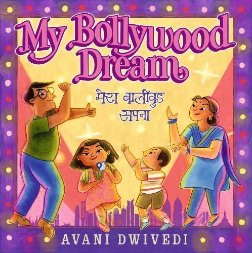 My Bollywood Dream by Avani Dwivedi Hardback