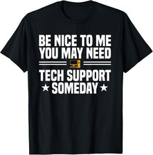 T-shirt unisex supporto tecnico help desk IT call center agente be nice to me regalo