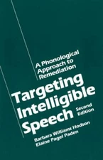 Targeting Intelligible Speech: A Phonological Approach to Remediation, 2nd Edit