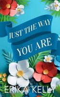 Erika Kelly | Just The Way You Are | Taschenbuch | Englisch (2023)