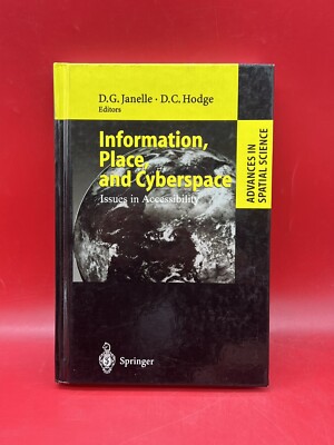 Advances in Spatial Science Ser.: Information, Place, and Cyberspace : Hardcover