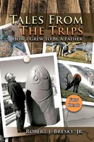 Robert J. Bresky Jr | Tales From The Trips | Taschenbuch | Englisch (2011)