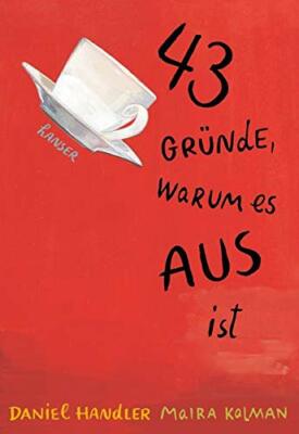 43 Gründe, warum es AUS ist von Maira Kalman und Daniel Handler (Gebunden, neu)