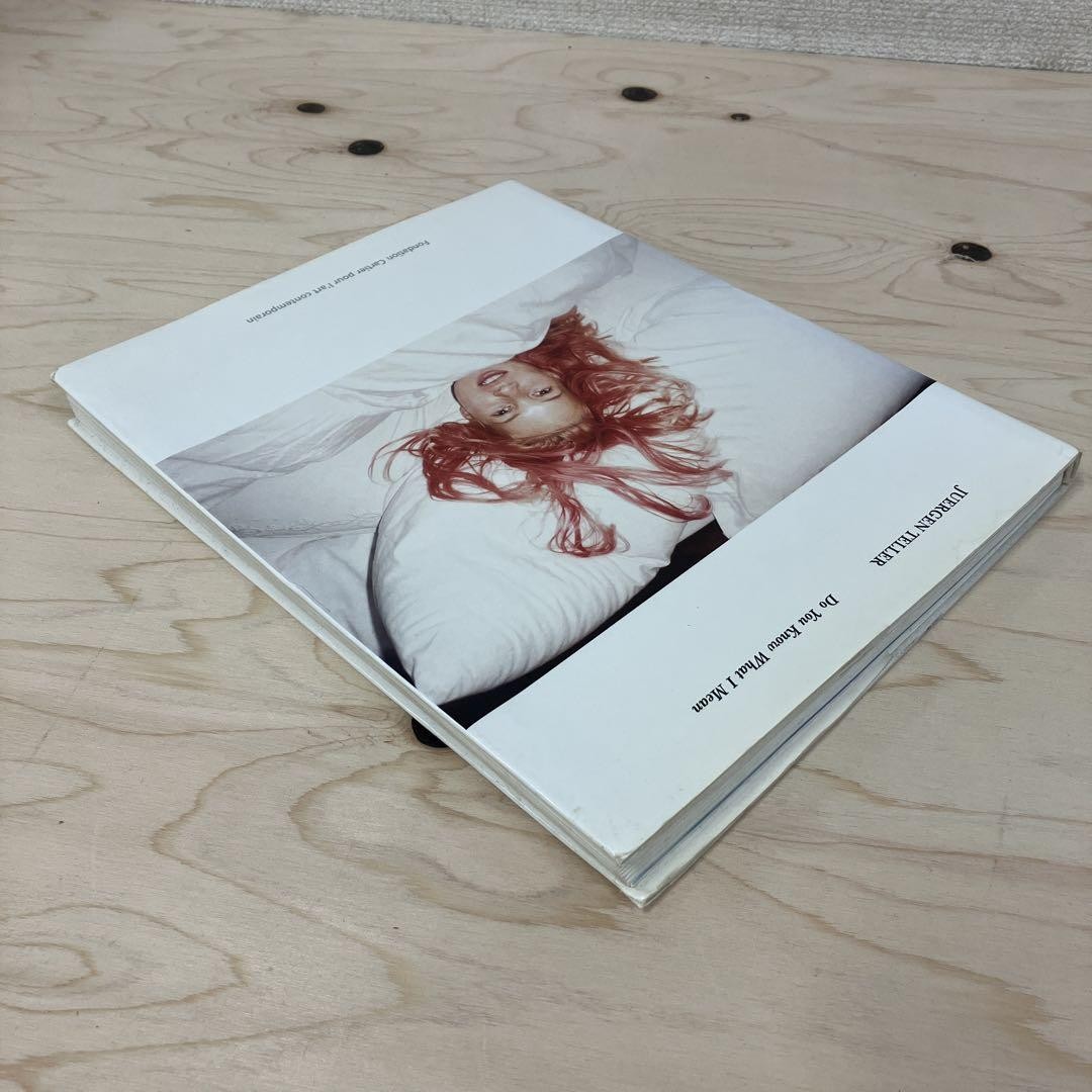 ユルゲンテラー　写真集　Do You Know What I Mean Juergen Teller: Do You Know What I Mean - BOOK OF DAYS