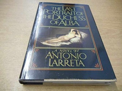 The Last Portrait of the Duchess - Hardcover, by Larreta Antonio - Very Good u