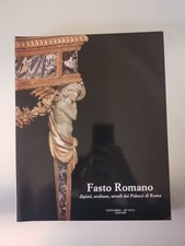 FASTO ROMANO DIPINTI,SCULTURE,ARREDI DAI PALAZZI DI ROMA - LEONARDO-DE LUCA ED.