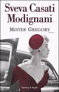 Mister Gregory von Sveva Casati Modignani | Buch | Zustand gut
