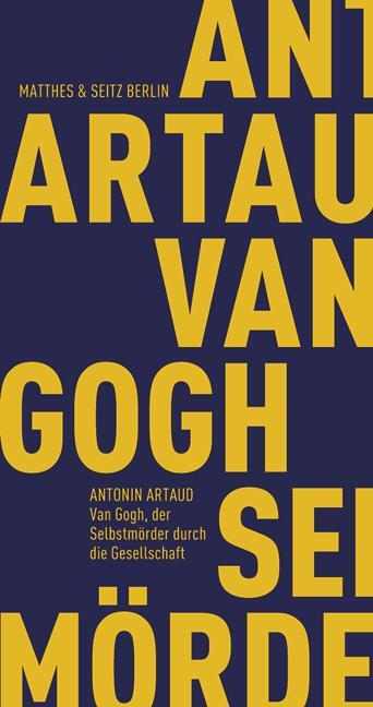 Van Gogh, Der Selbstmörder Durch Die Gesellschaft | Antonin Artaud |