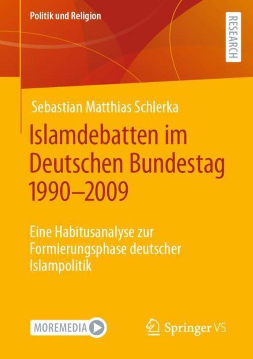 Islamdebatten Deutschen Bundestag 1990¿2009 Sebastian Matthias