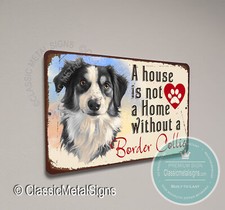 A House is not a home without a Border Collie Sign Durable high quality indoo...