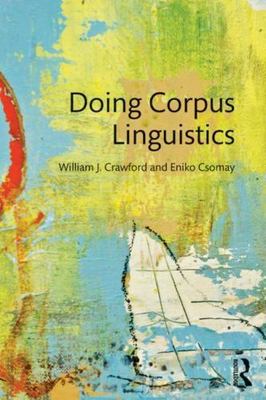 Doing Corpus Linguistics, Csomay, Eniko, Crawford, William, Acceptable Book