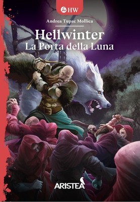 Buch - Tupac Mollica Andrea - La Porta Della Luna. Hellwinter - Aristea