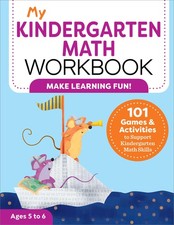 My Kindergarten Math Workbook: 101 Games and Activities to Support Kindergar...