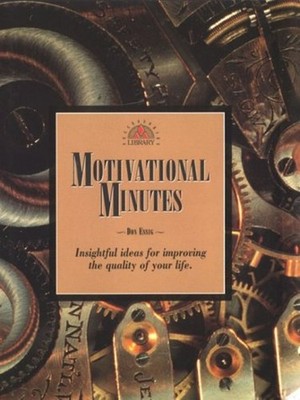 Motivational Minutes : Insightful Ideas for Improving the Quality