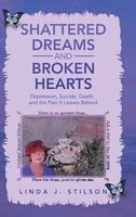 Linda J. Stilson | Shattered Dreams And Broken Hearts | Buch | Englisch (2023)