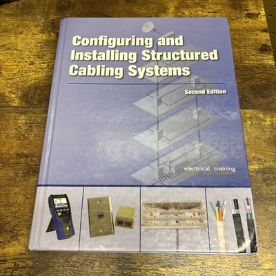Configuring and Installing Structured Cabling Systems Second Edition