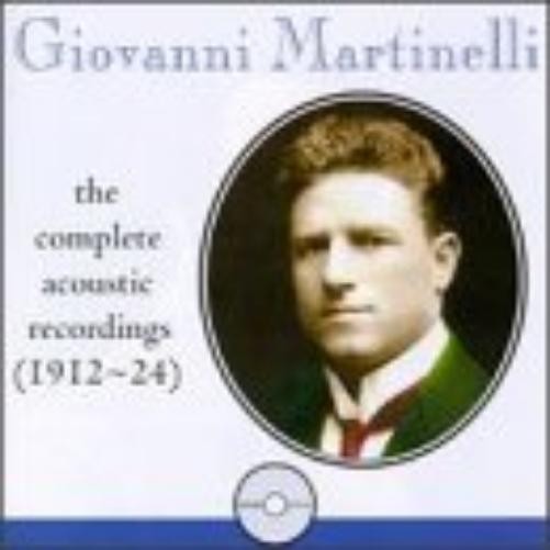 Giovanni Martinelli Complete Acoustic Recordings1912-24 (CD)