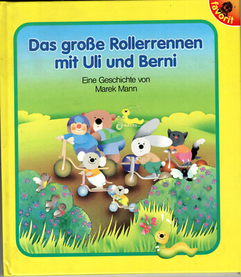 Marek Mann: Das große Rollerrennen mit Uli und Berni
