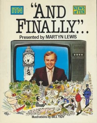 And Finally....,Martyn Lewis, B. Tidy