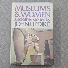 John Updike Museums & Women and Other Stories Hardcover 1st 1972 Knopf DJ