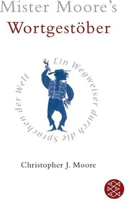 Christopher J. Moore / Mister Moores - Wortgestöber (Hardcover) Fischer