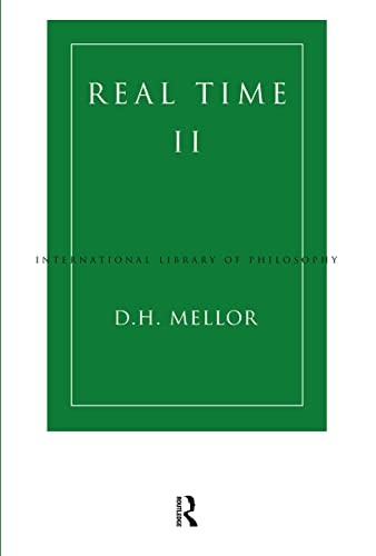 Real Time II (International Library of Philosophy),D.H. Mellor