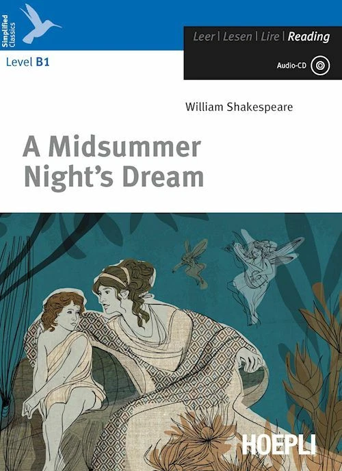 MIDSUMMER NIGHT'S DREAM (A). LEVEL B1 - SHAKESPEARE WILLIAM - HOEPLI