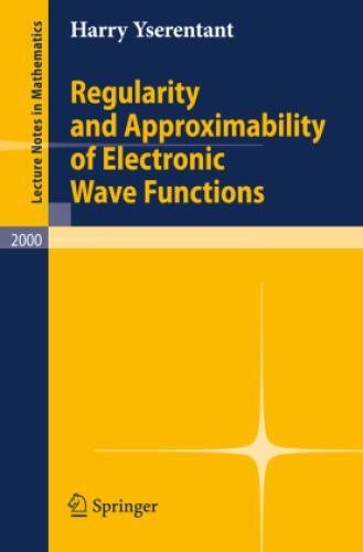 Thumbnail - Regularity And Approximability Of Electronic Wave Functions 1165