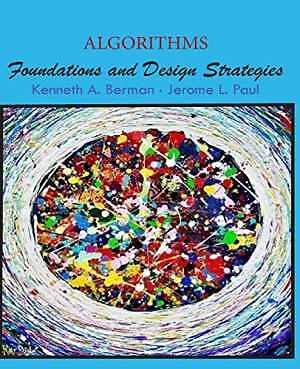 Algorithms: Foundations and Design - Paperback, by Berman Kenneth A; - Very Good