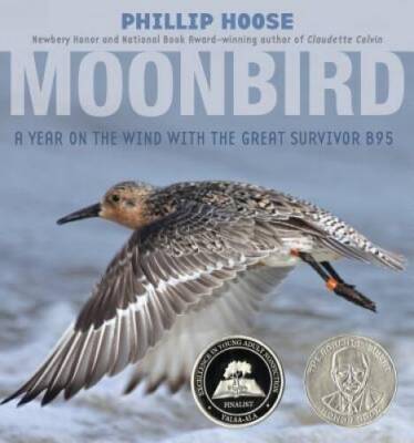 Moonbird: A Year on the Wind with the Great Survivor B95 (Robert F.  - VERY GOOD